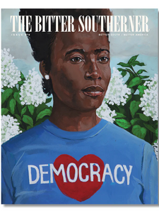 The Bitter Southerner Magazine - Issue No. 9 (Democracy)